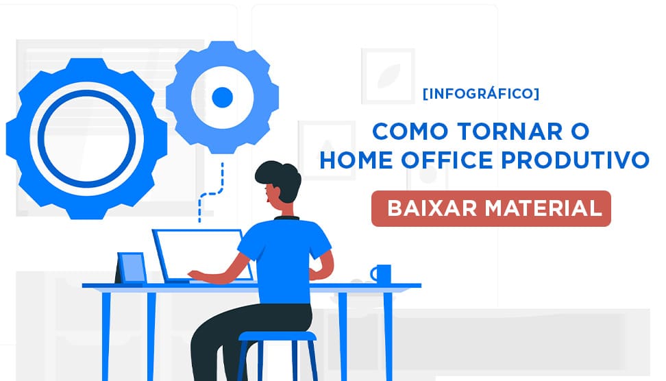 como tornar o home office mais produtivo 